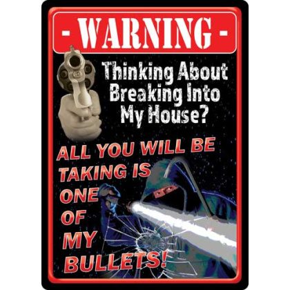 RIVERS EDGE SIGN 12"x17" "TAKE A BULLET"