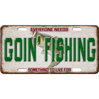 RIVERS EDGE LICENSE PLATE "GOIN' FISHING"