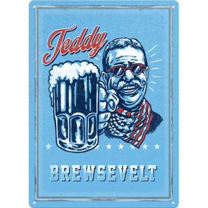 RIVERS EDGE SIGN 12"x17" "TEDDY BREWSEVELT"!