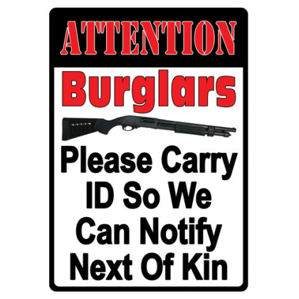 RIVERS EDGE EMBOSSED SIGN 12"X17" "ATTENTION BURGLARS"